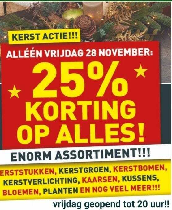 25% KORTING OP ALLES- ALLEEN VRIJDAG 28 NOVEMBER